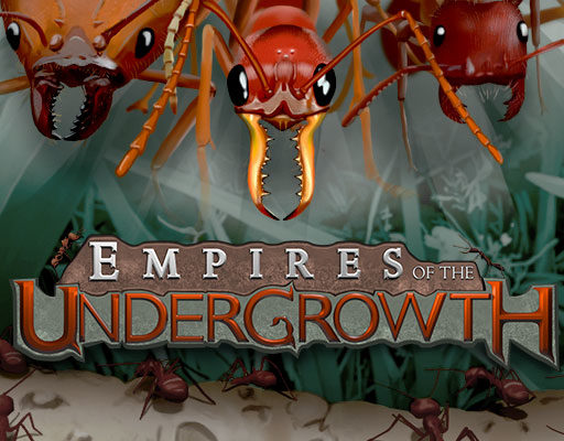 Empires of the Undergrowth