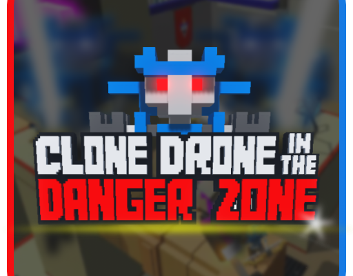 Clone Drone in The Danger Zone
